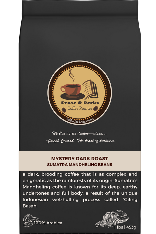 Mystery Dark Roast: Sumatran Mandheling beans